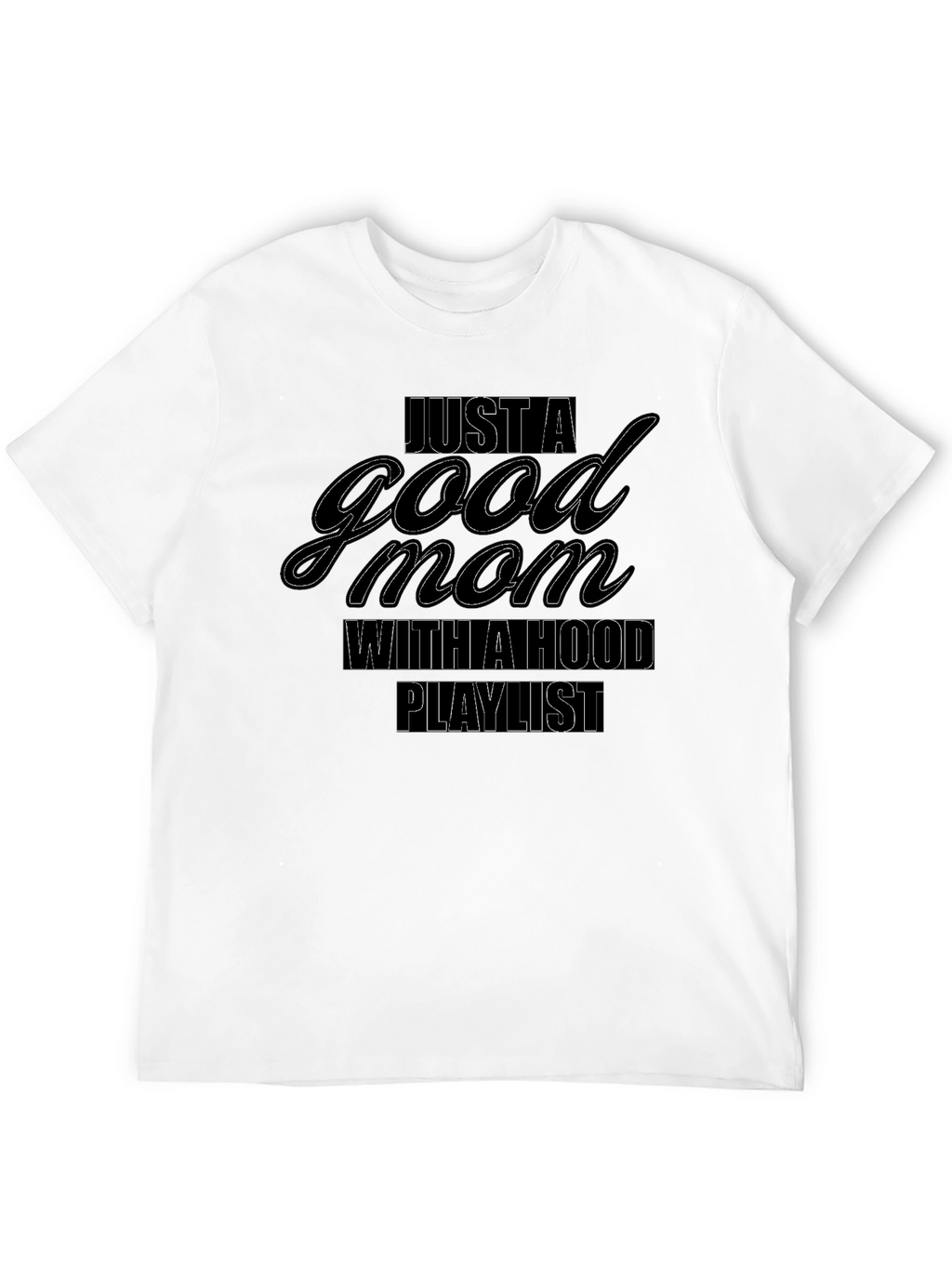 Good Mom Hood Playlist Black Tee