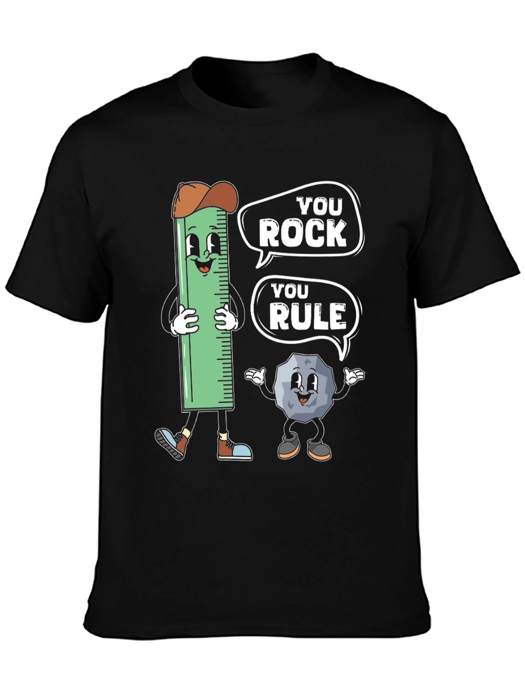 You Rock You Rule T-Shirt