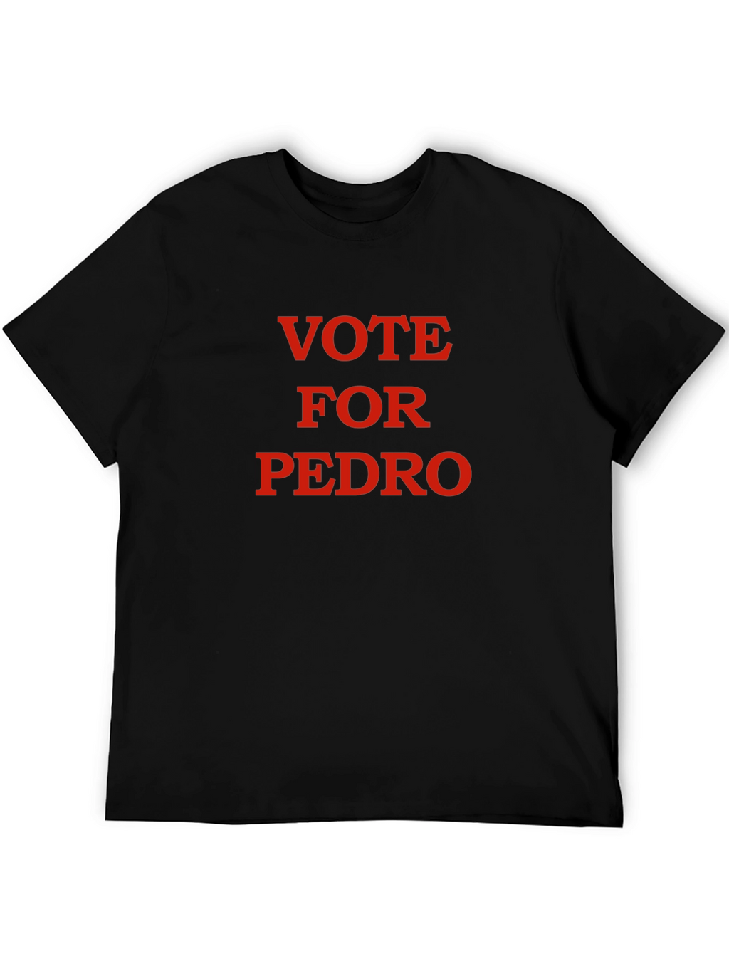 Vote For Pedro T-Shirt - Classic Election Tee