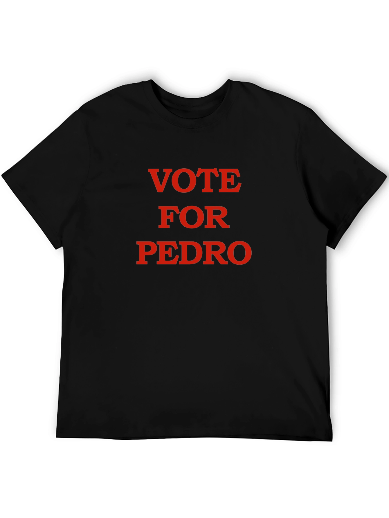 Vote For Pedro T-Shirt - Classic Election Tee