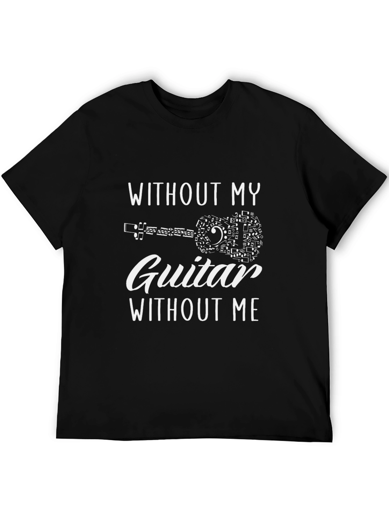 Without My Guitar T-Shirt