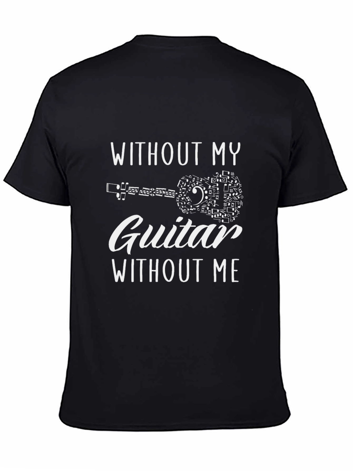 Without My Guitar T-Shirt