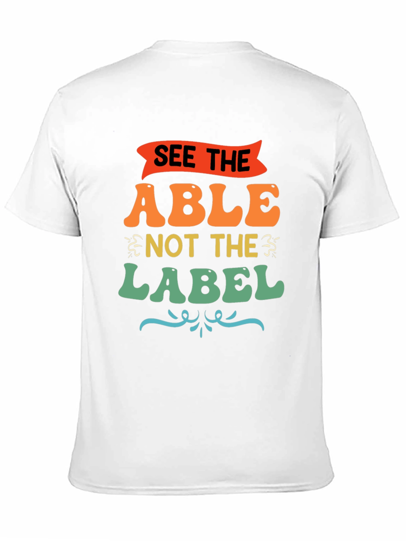 See the Able Not the Label Graphic T-Shirt