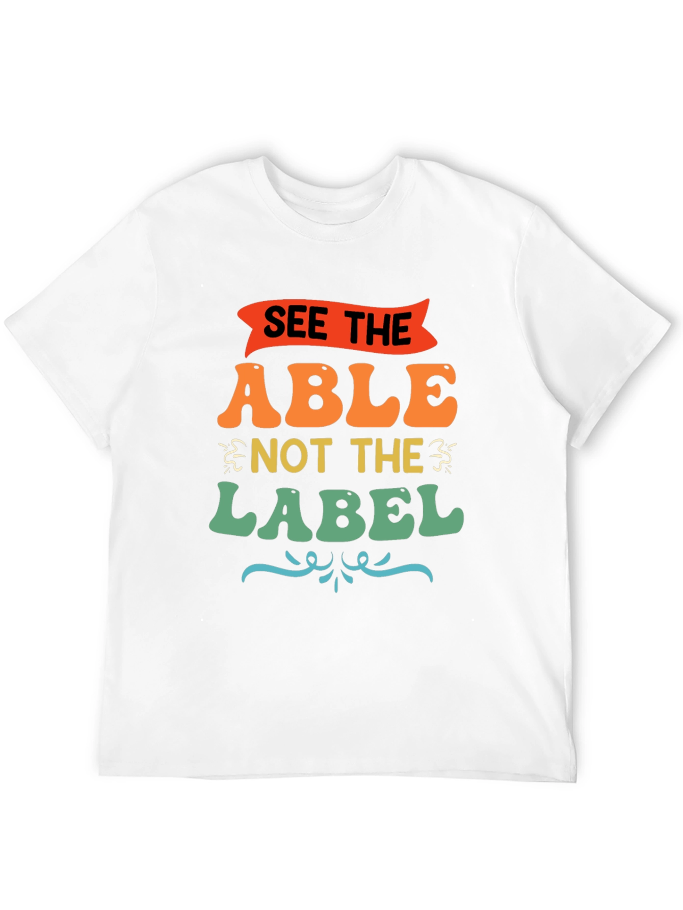 See the Able Not the Label Graphic T-Shirt