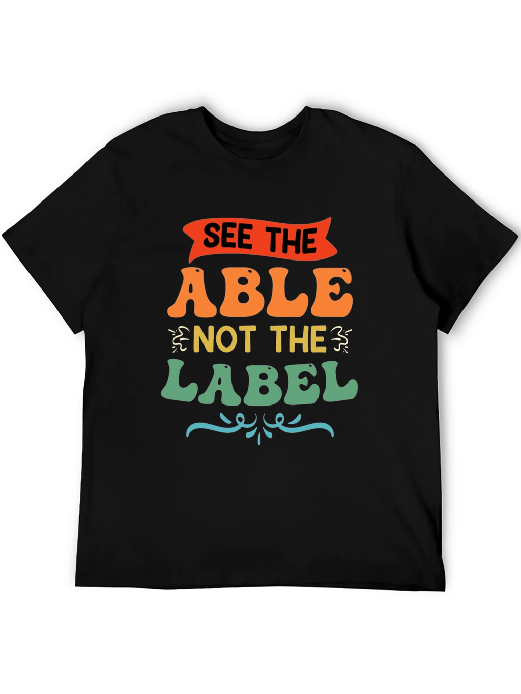 See the Able Not the Label Graphic T-Shirt