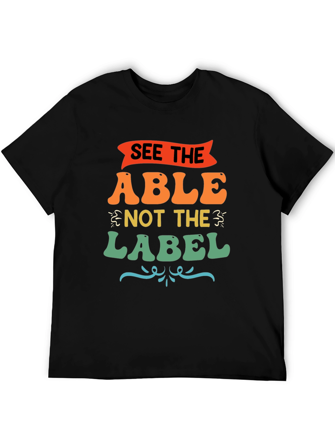 See the Able Not the Label Graphic T-Shirt