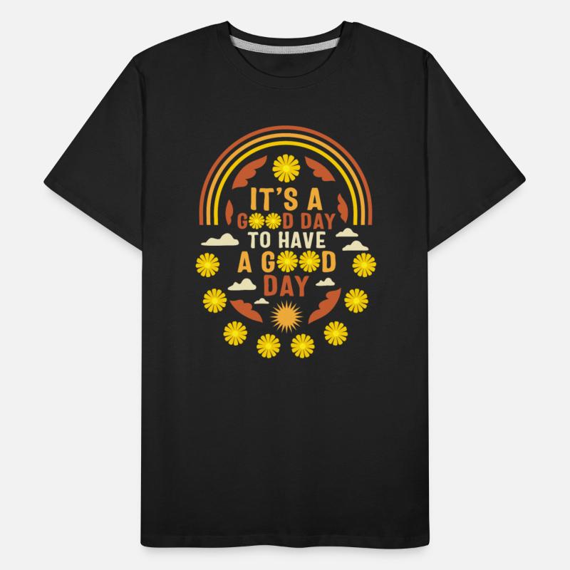 Positivity Shirt, It's A Good Day To Have A Good