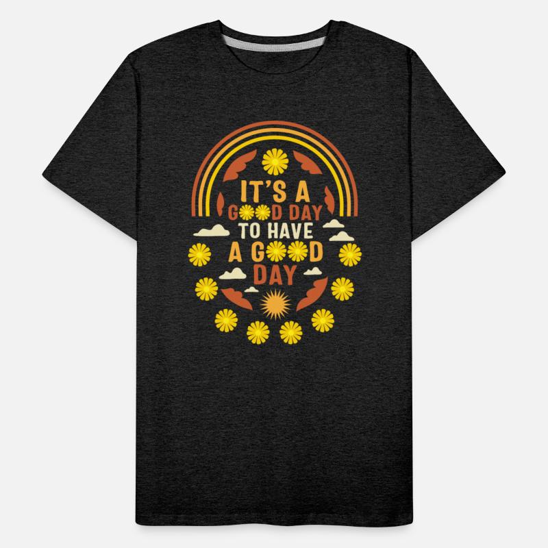 Positivity Shirt, It's A Good Day To Have A Good