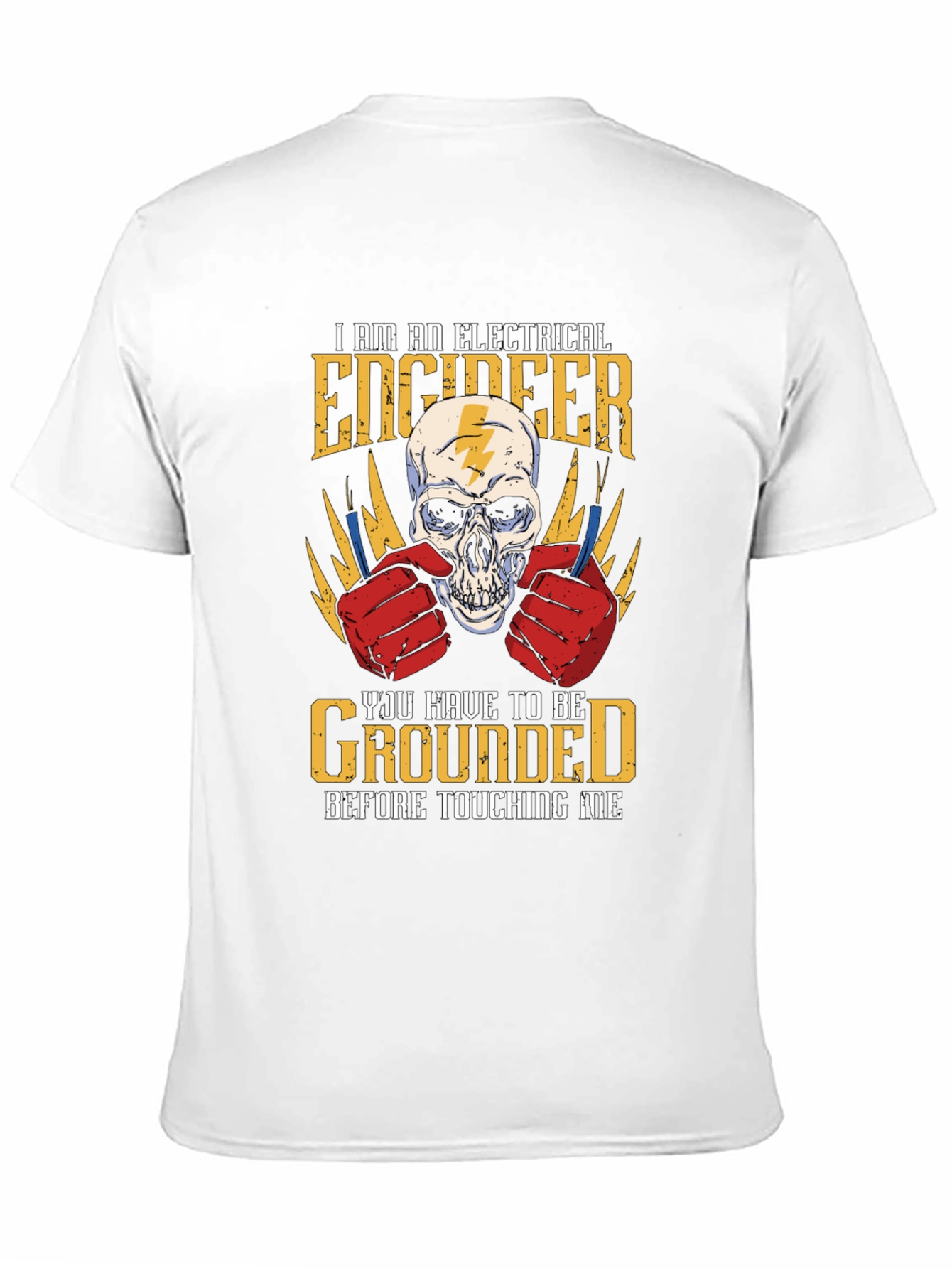 Electrical Engineer T-Shirt: Grounded Before Touching Me