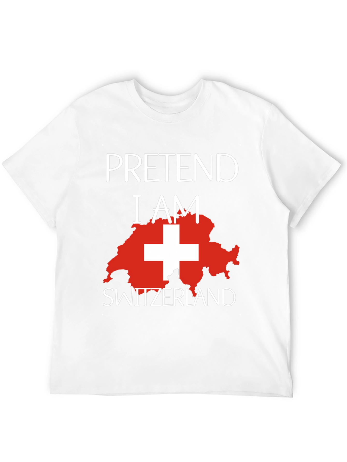 Pretend I Am Switzerland Funny Novelty T-Shirt