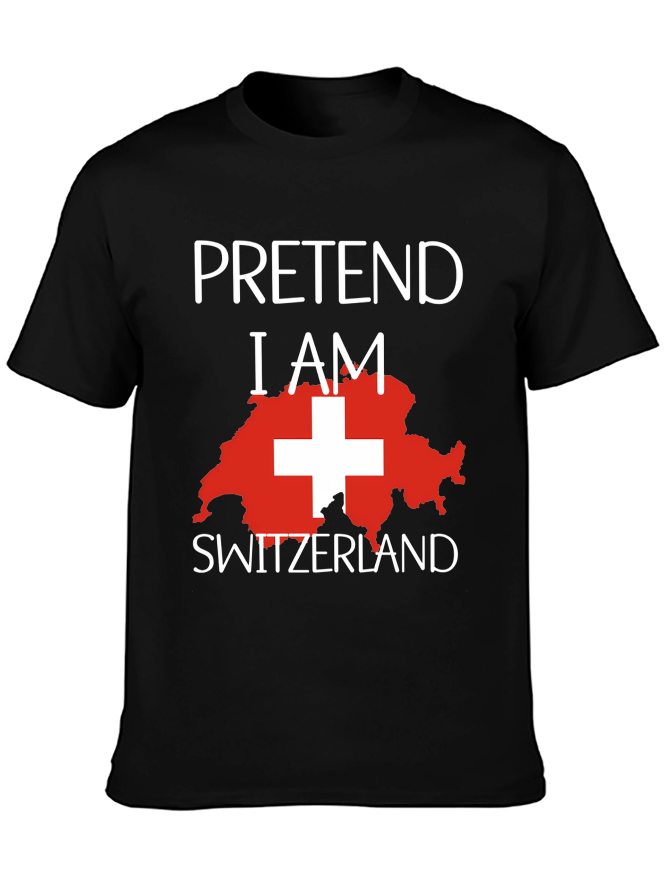 Pretend I Am Switzerland Funny Novelty T-Shirt