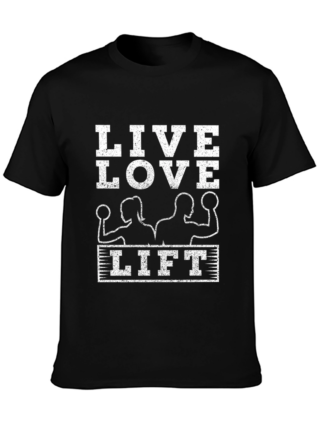 Live Love Lift T-Shirt: Workout Motivation Tee
