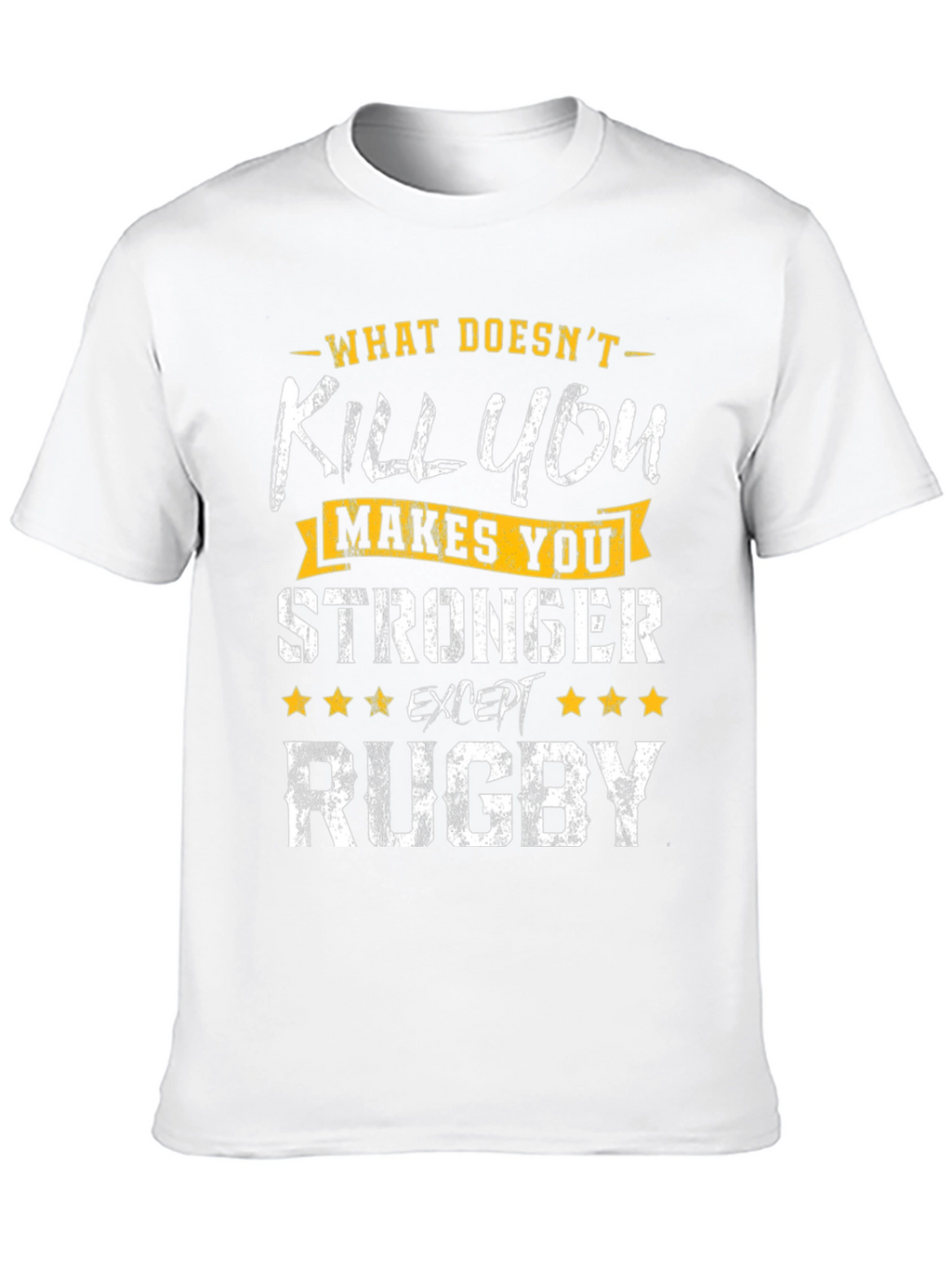 Rugby T-Shirt: What Doesnt Kill You