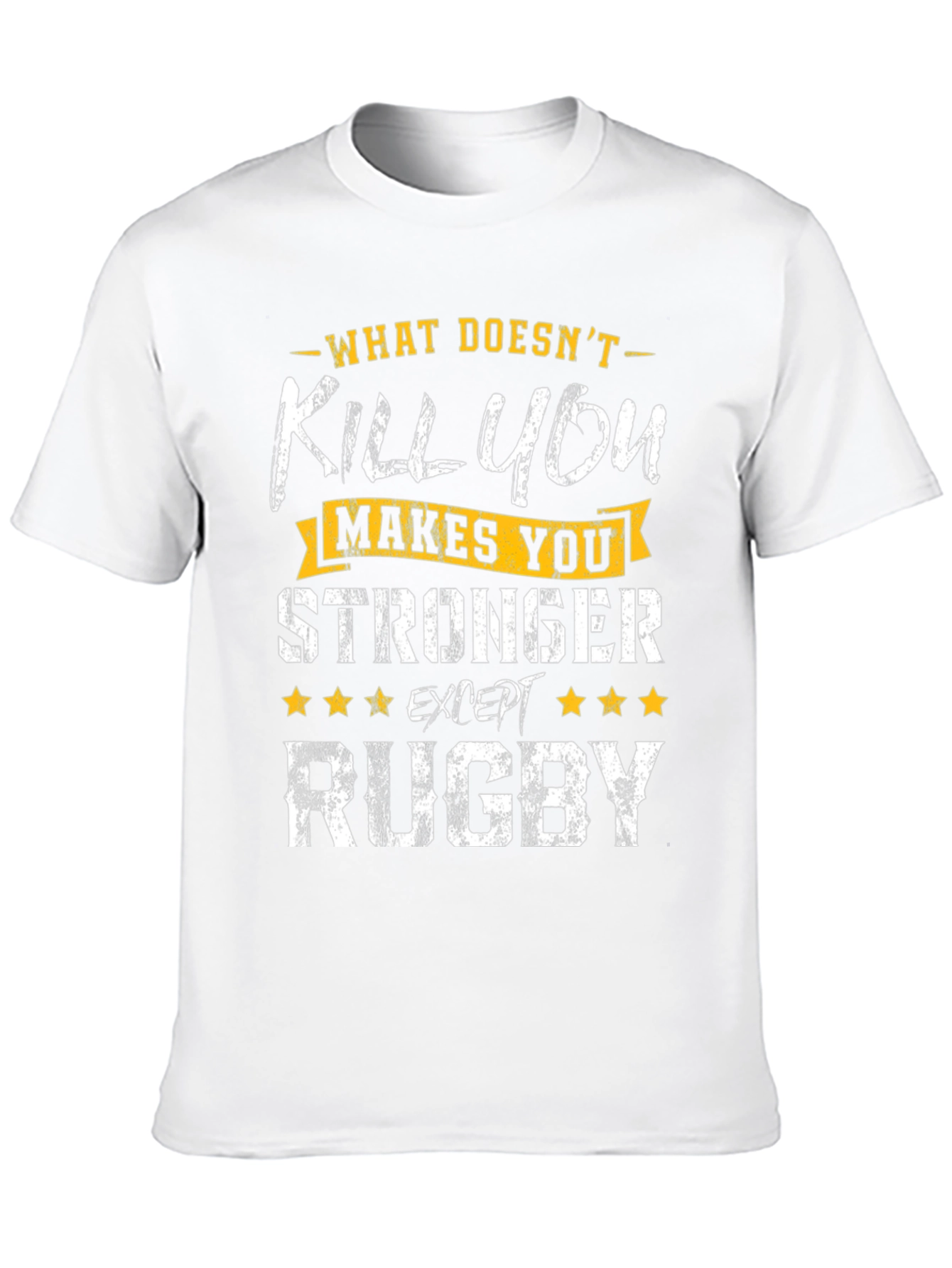 Rugby T-Shirt: What Doesnt Kill You