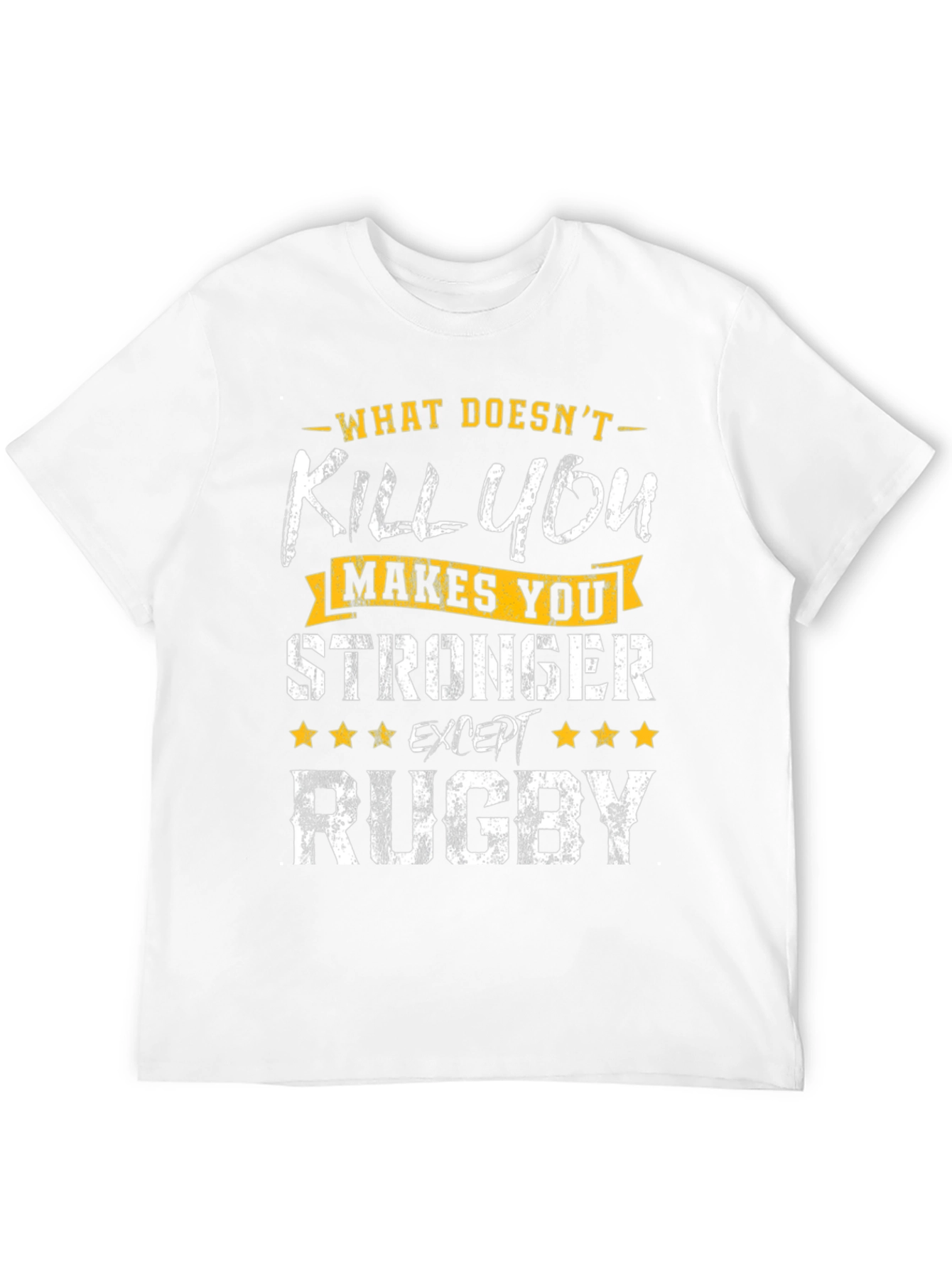 Rugby T-Shirt: What Doesnt Kill You