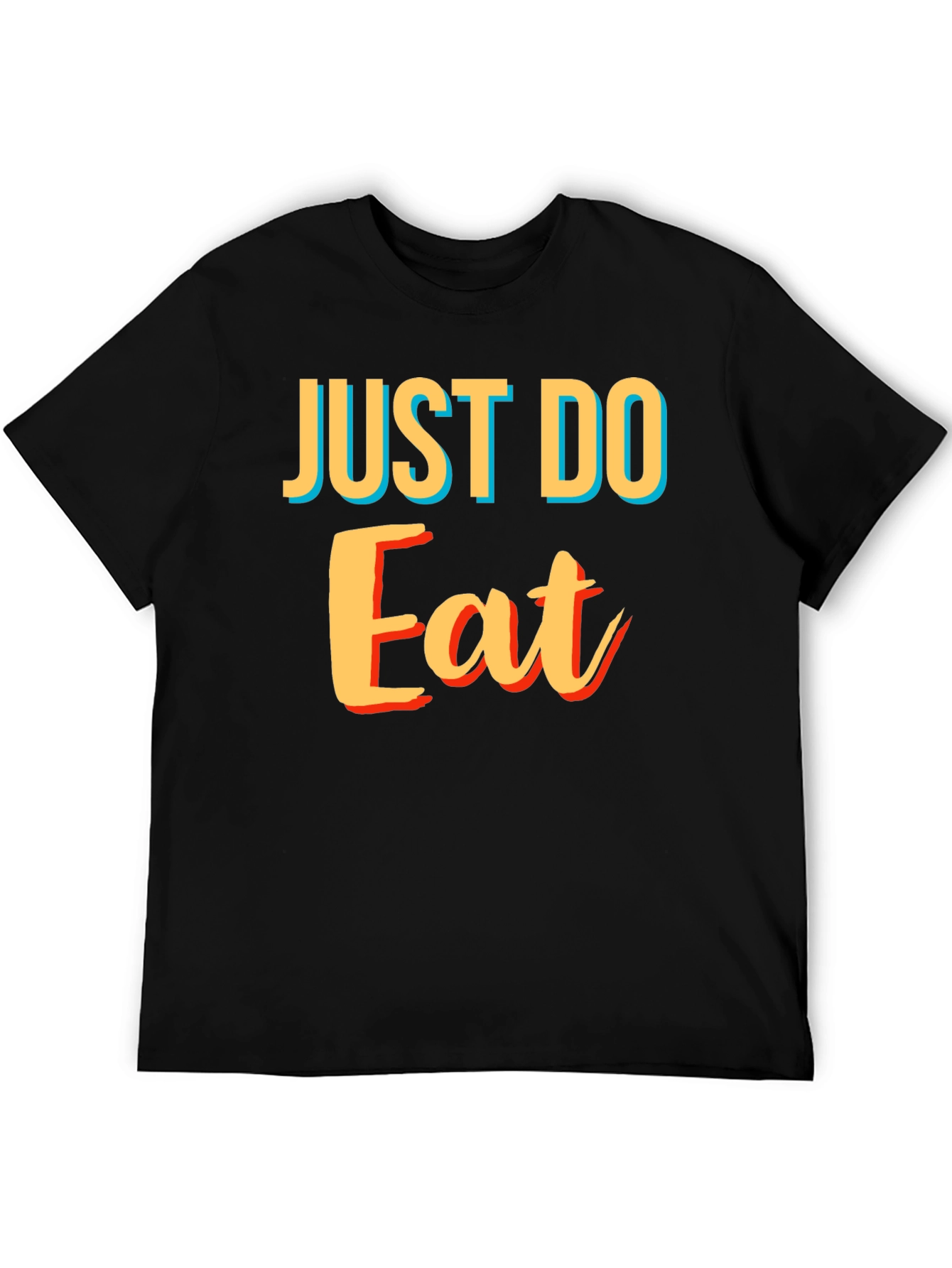 Just Do Eat Black T-Shirt - Funny Foodie Tee