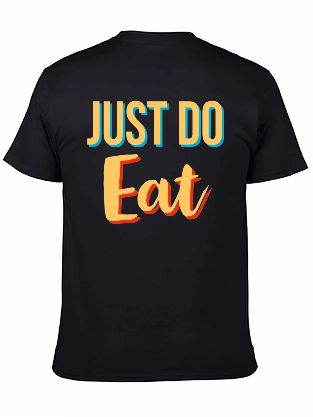Just Do Eat Black T-Shirt - Funny Foodie Tee
