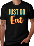 Just Do Eat Black T-Shirt - Funny Foodie Tee