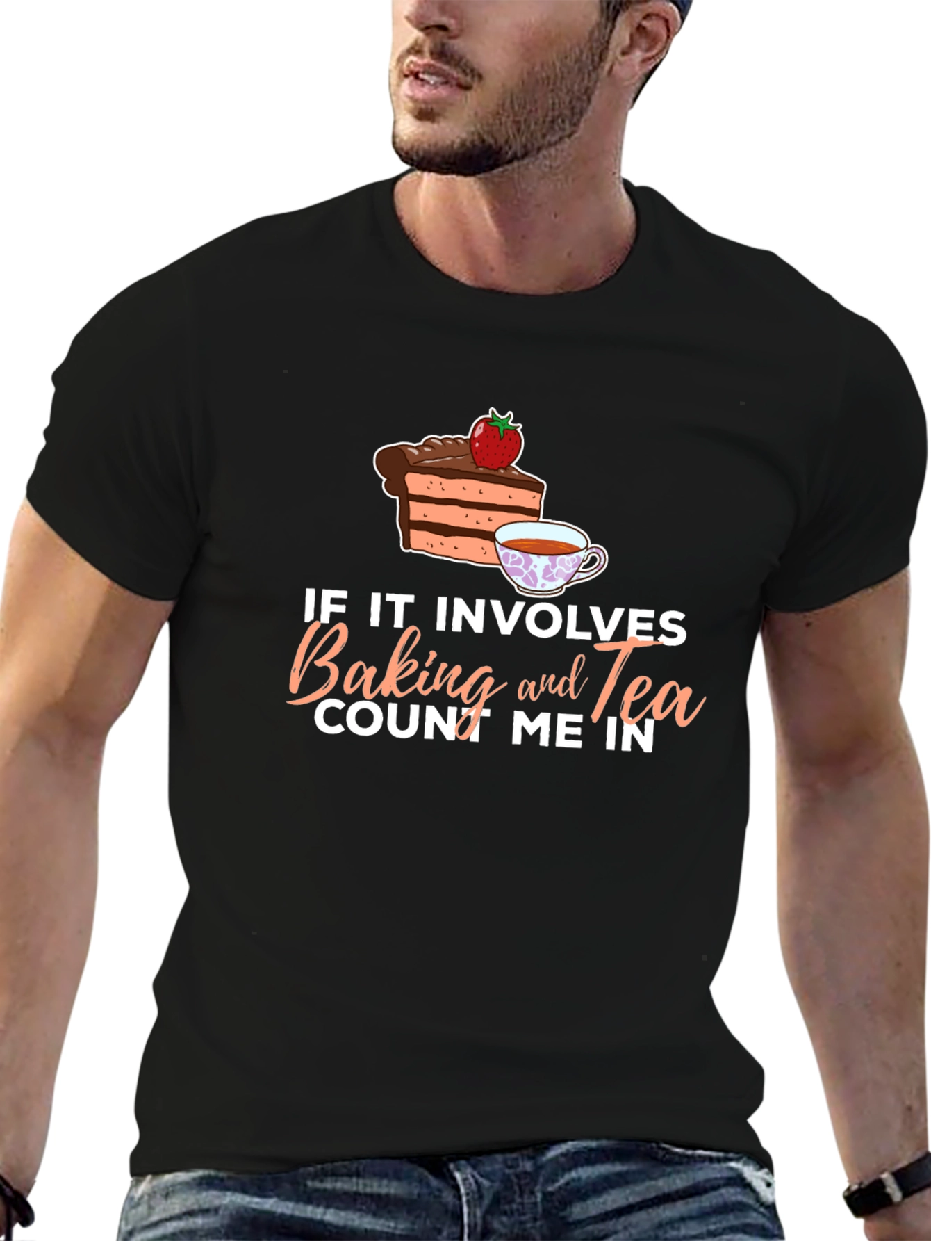 Baking and Tea T-Shirt - Count Me In!