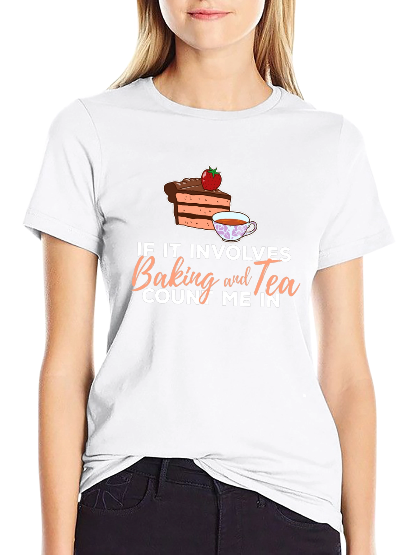 Baking and Tea T-Shirt - Count Me In!