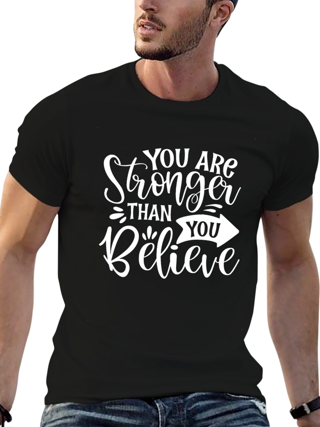 Stronger Than You Believe T-Shirt