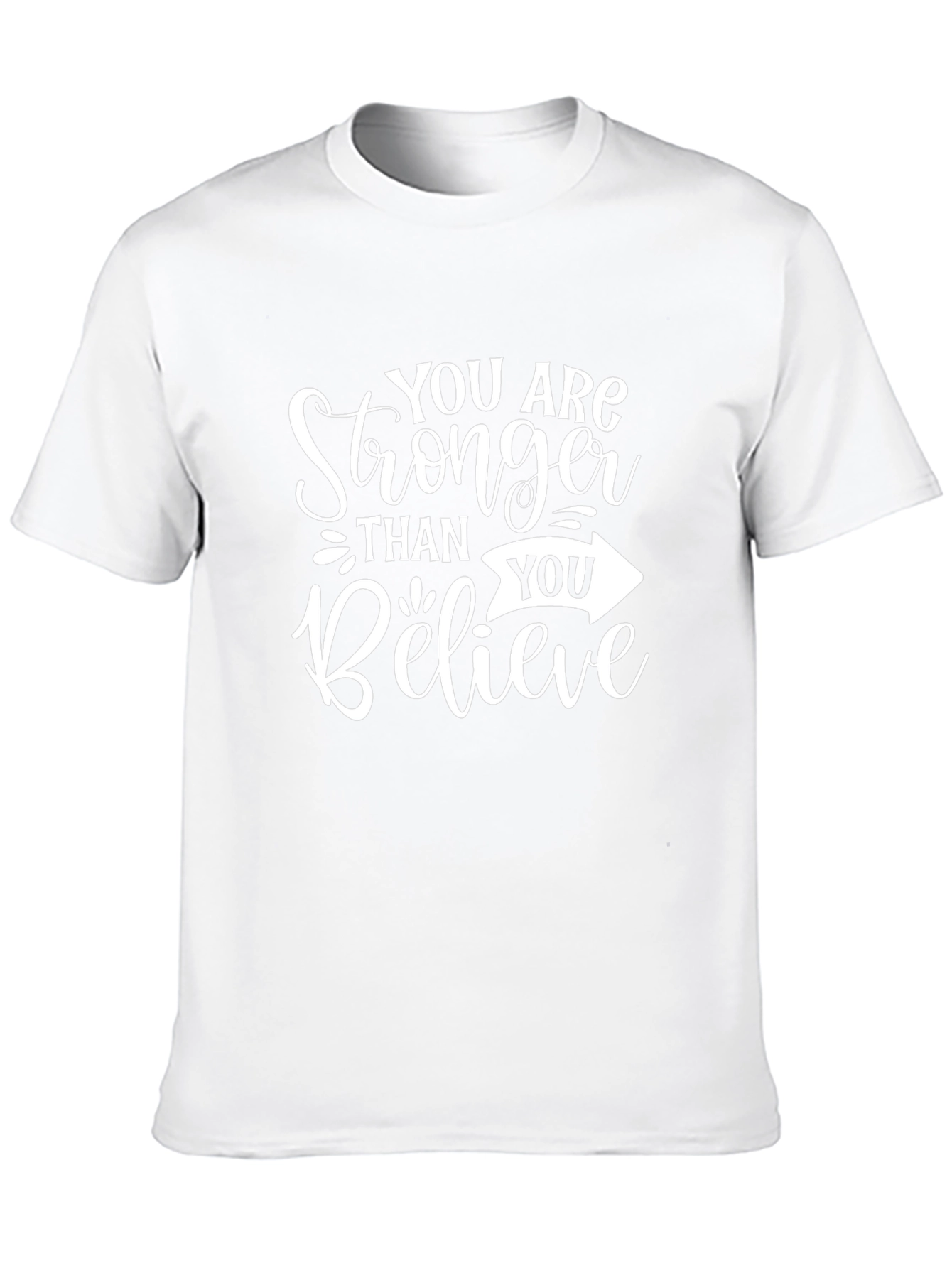 Stronger Than You Believe T-Shirt
