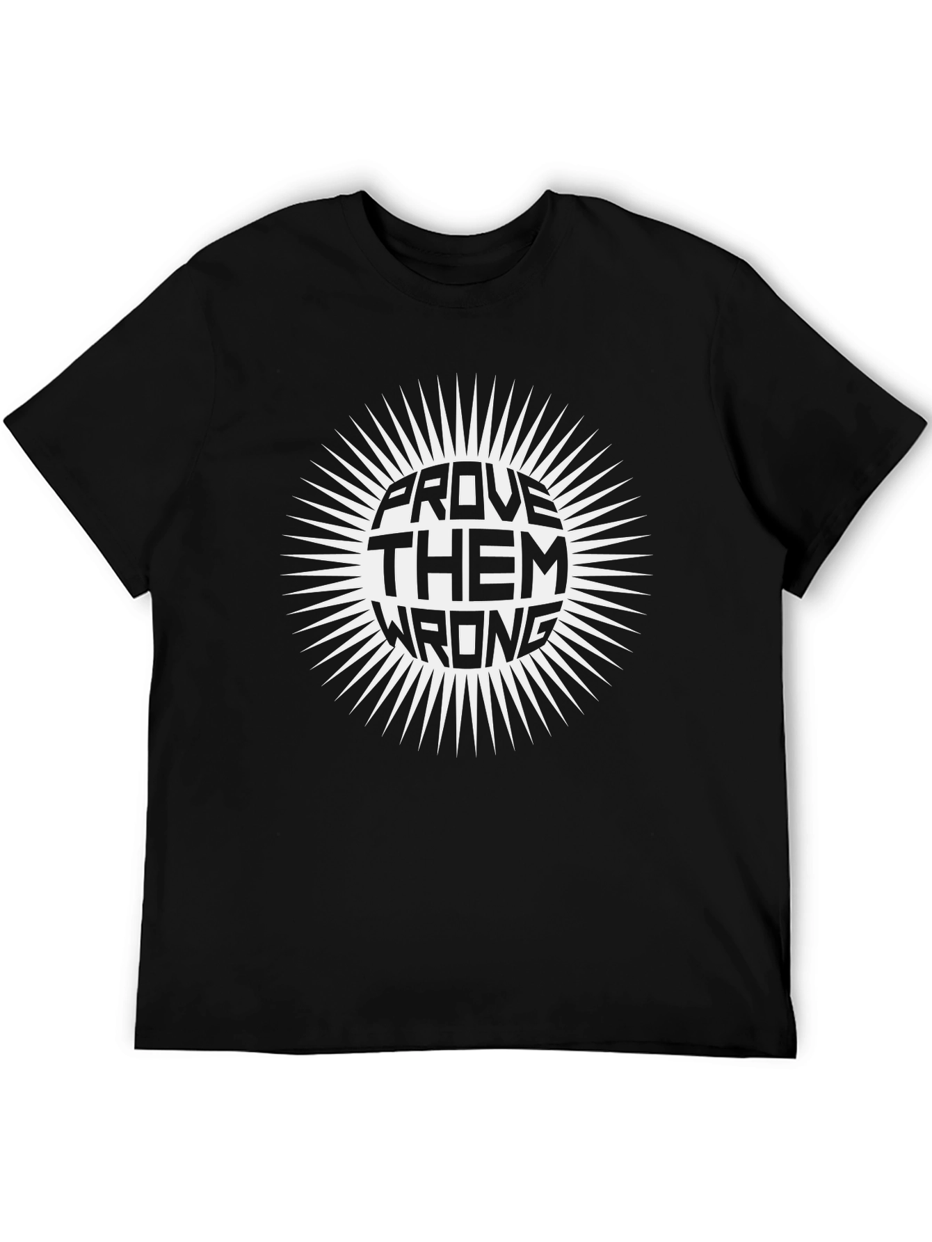 Prove Them Wrong Graphic T-Shirt - Motivational Tee