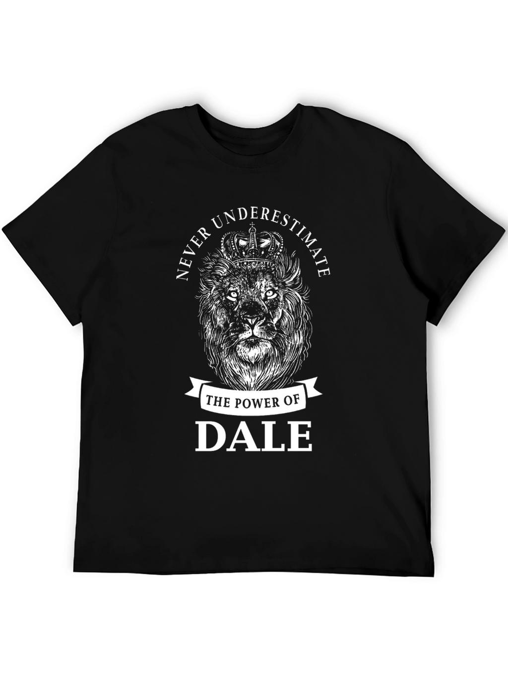 Never Underestimate Dale Lion T-Shirt