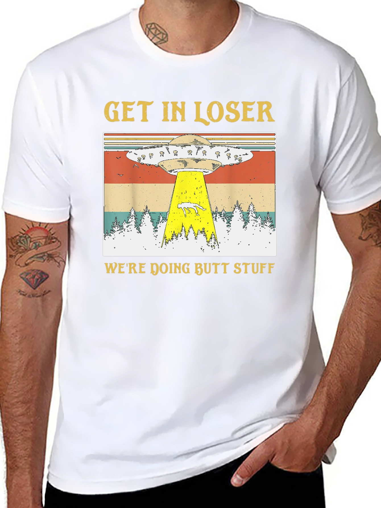 Get In Loser Were Doing Butt Stuff T-Shirt