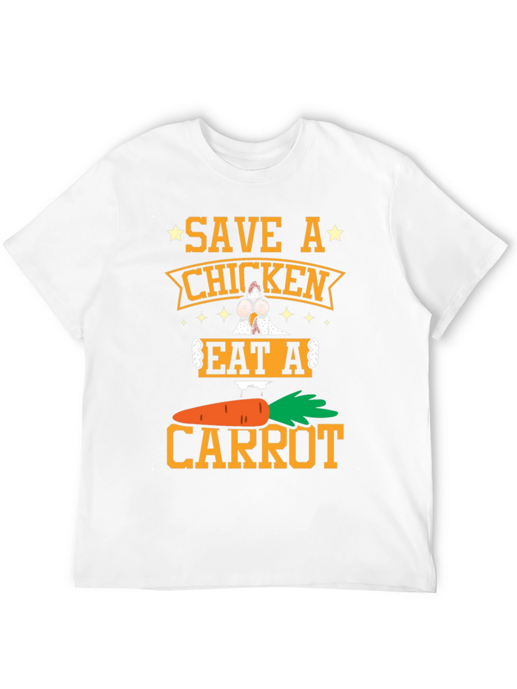Save a Chicken Eat a Carrot T-Shirt Vegan