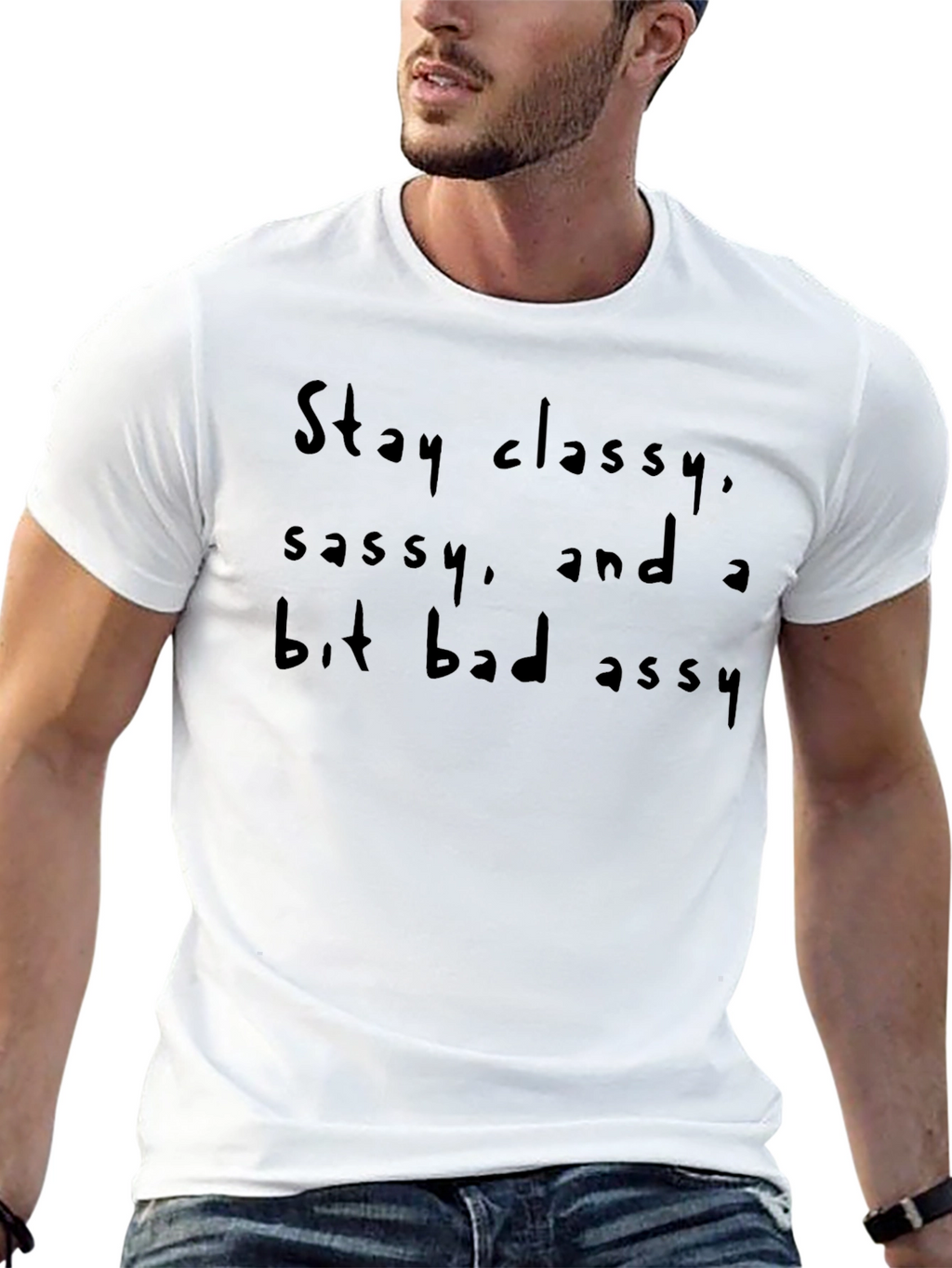 Stay Classy Sassy Badassy Graphic Tee
