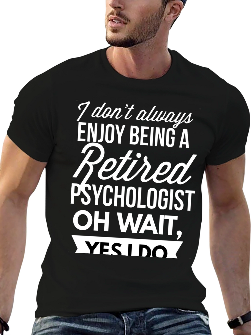 Retired Psychologist T-Shirt - Enjoy Being Retired!