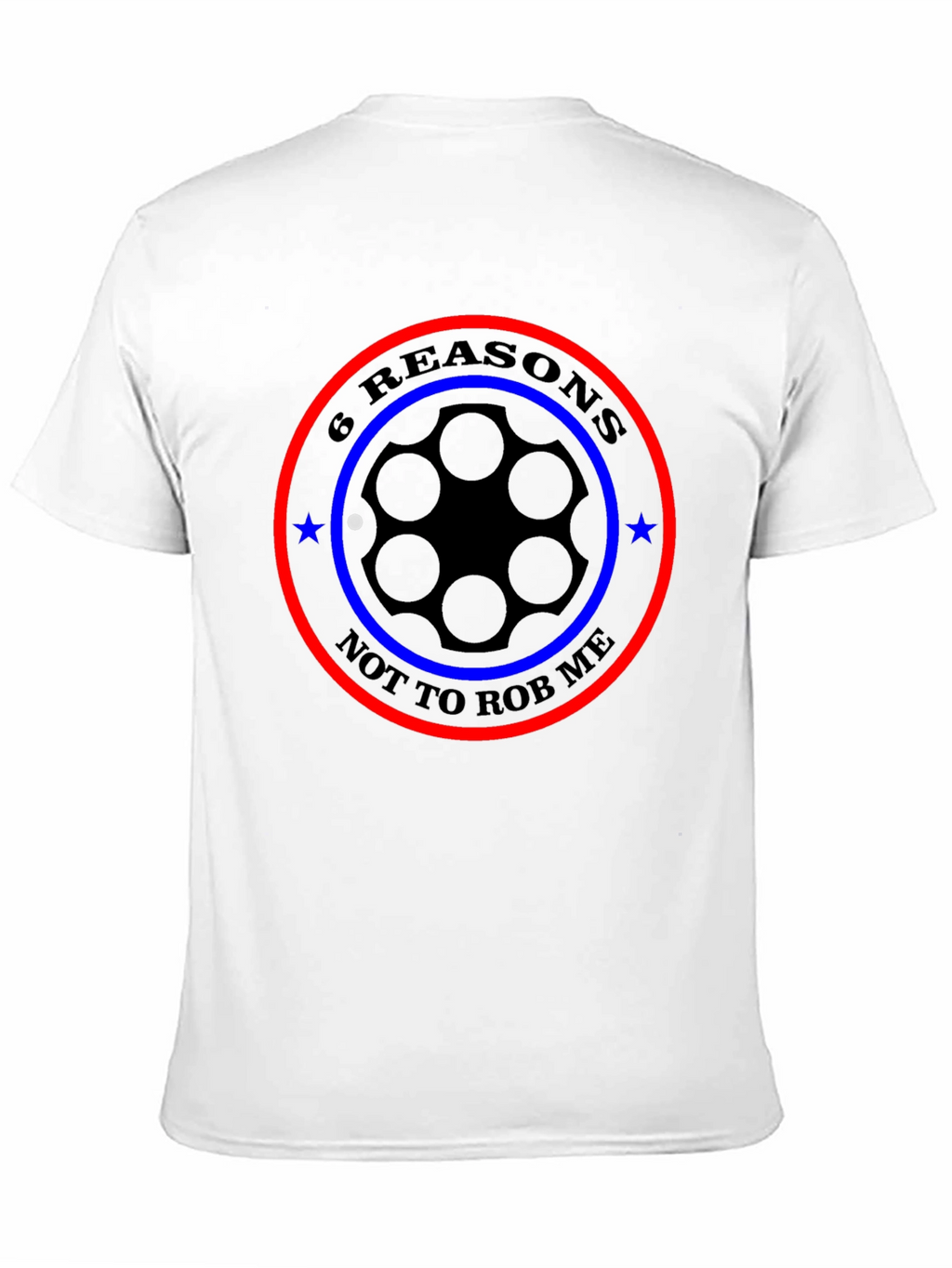 6 Reasons Not To Rob Me T-Shirt