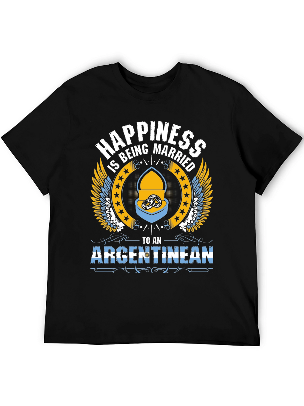 Happiness is Being Married to an Argentinean T-Shirt