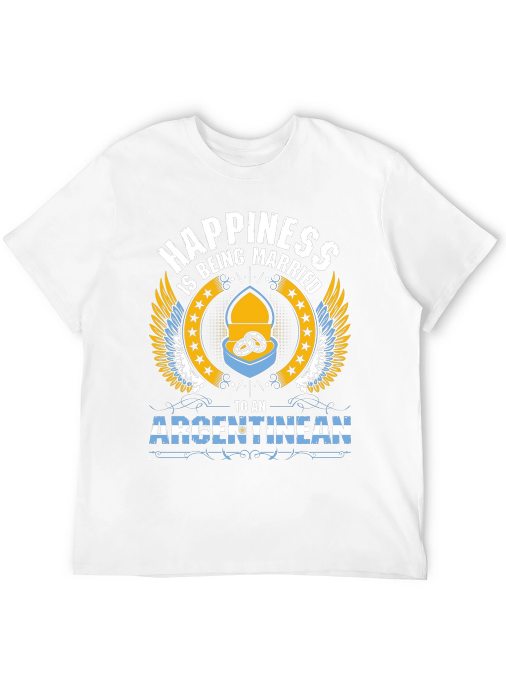 Happiness is Being Married to an Argentinean T-Shirt