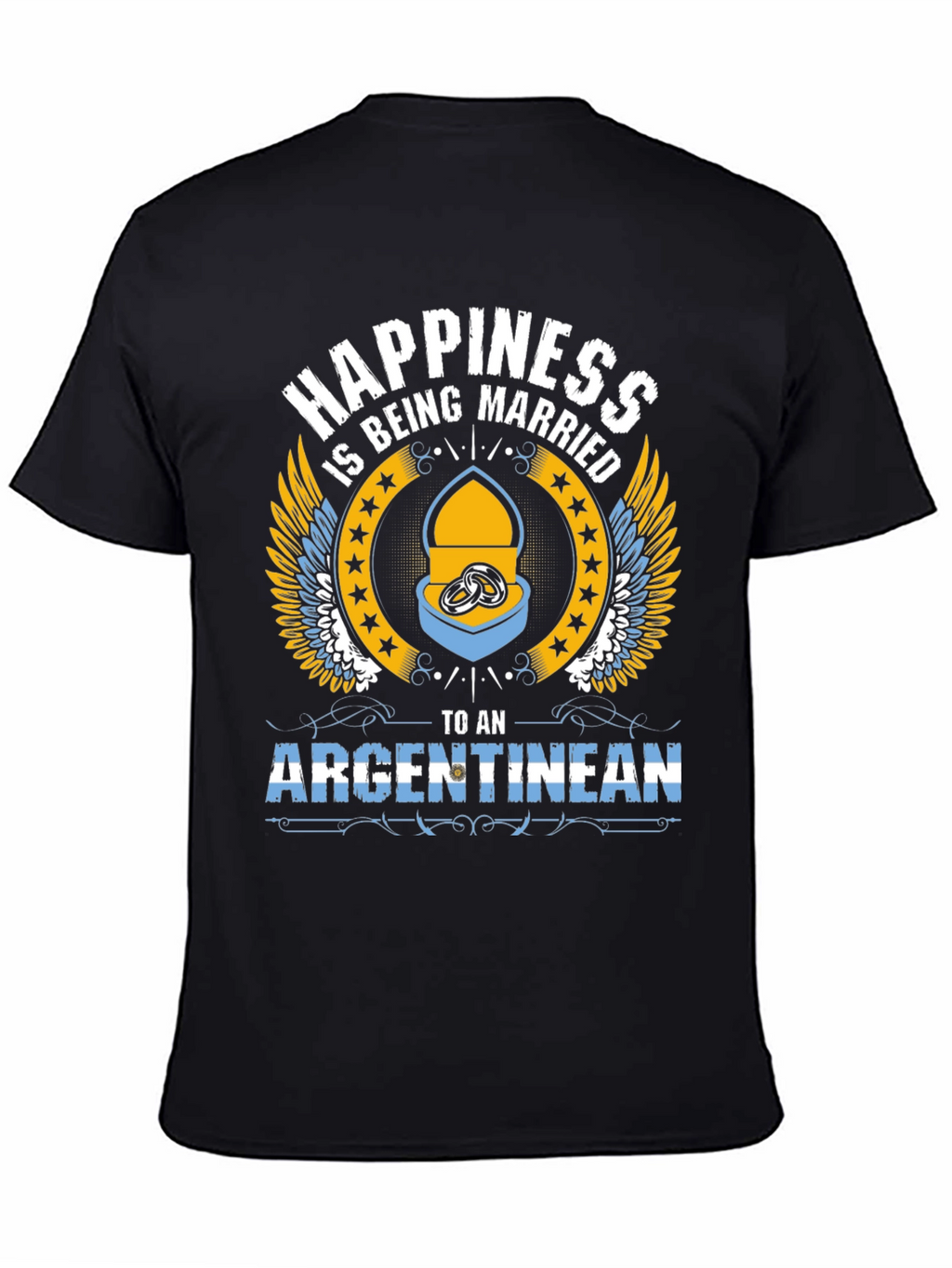 Happiness is Being Married to an Argentinean T-Shirt