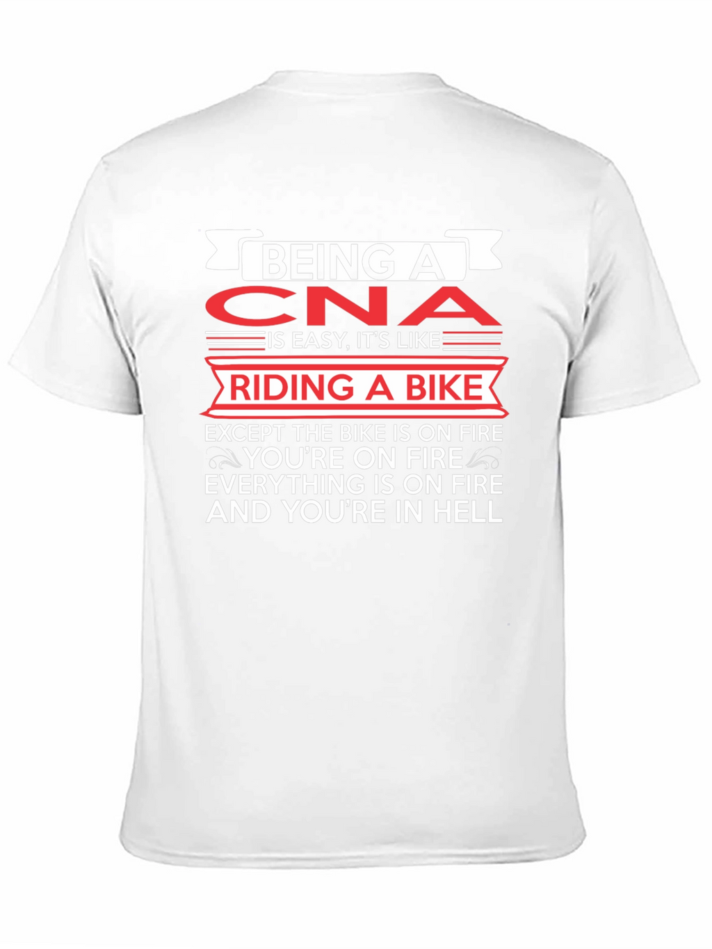 Funny CNA T-Shirt: Riding A Bike In Hell
