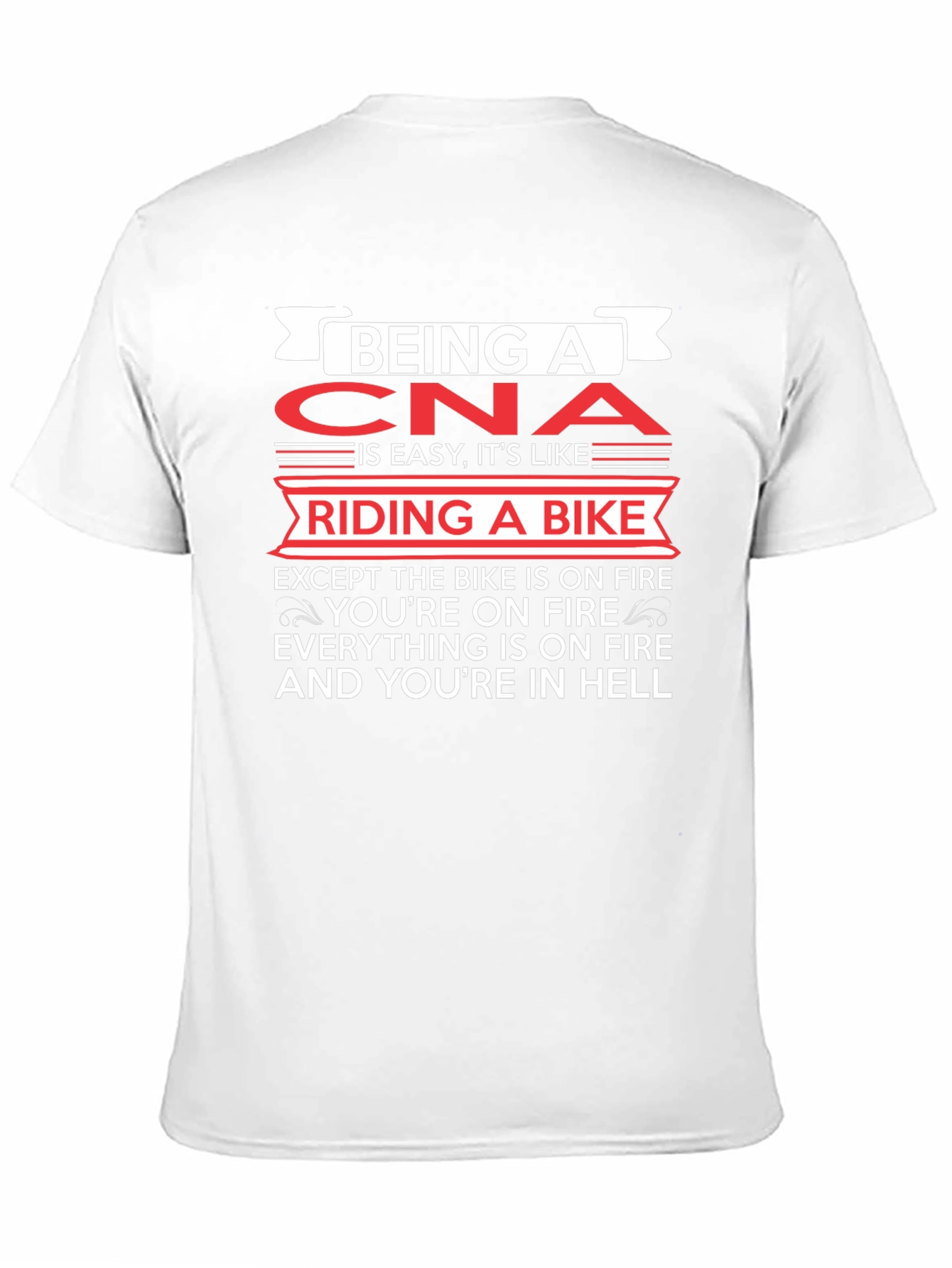 Funny CNA T-Shirt: Riding A Bike In Hell