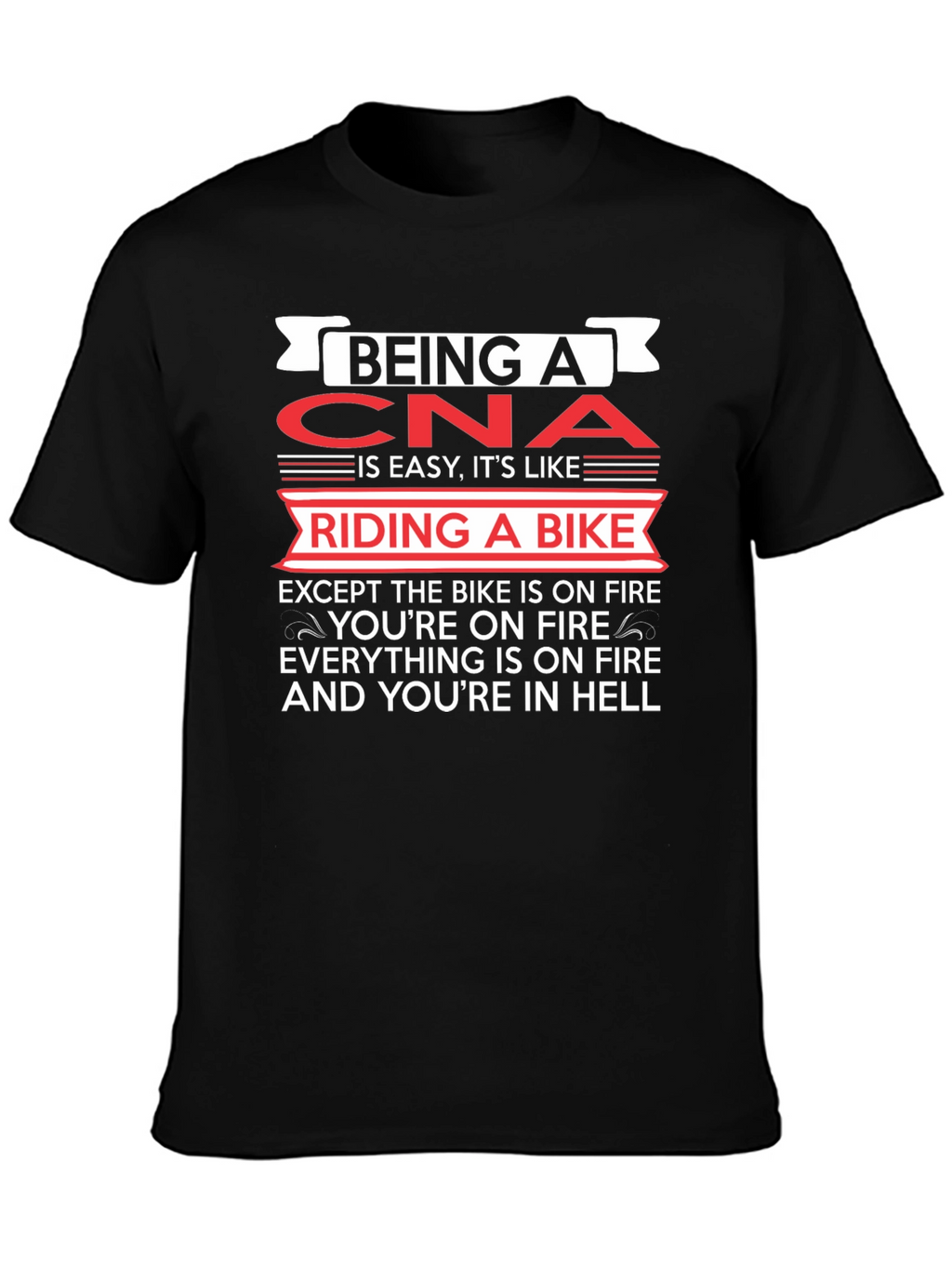 Funny CNA T-Shirt: Riding A Bike In Hell