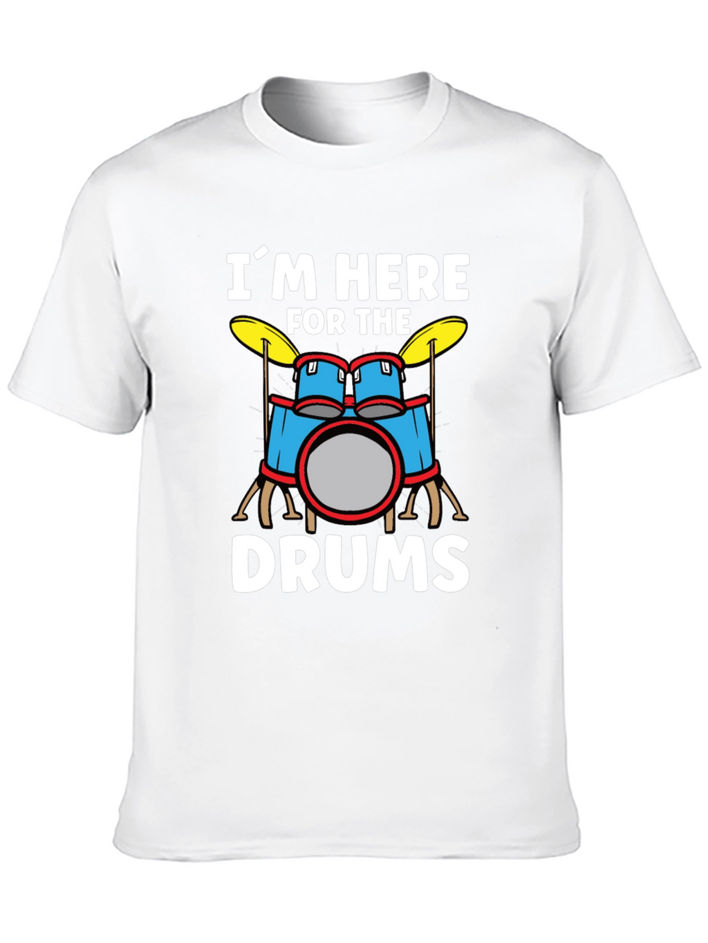 Im Here For The Drums Graphic T-Shirt