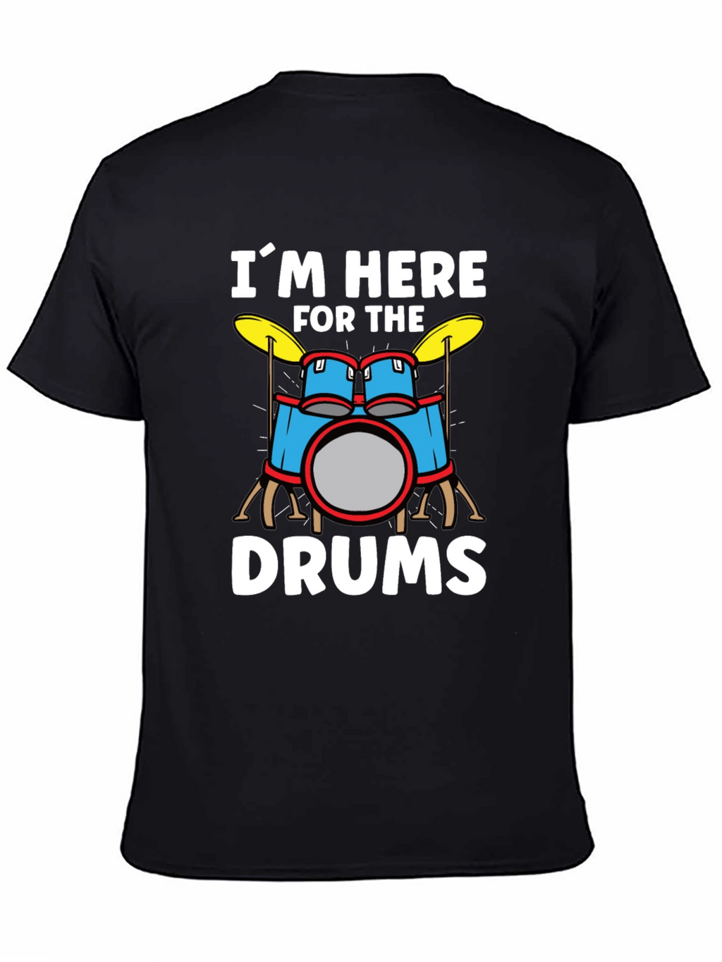 Im Here For The Drums Graphic T-Shirt