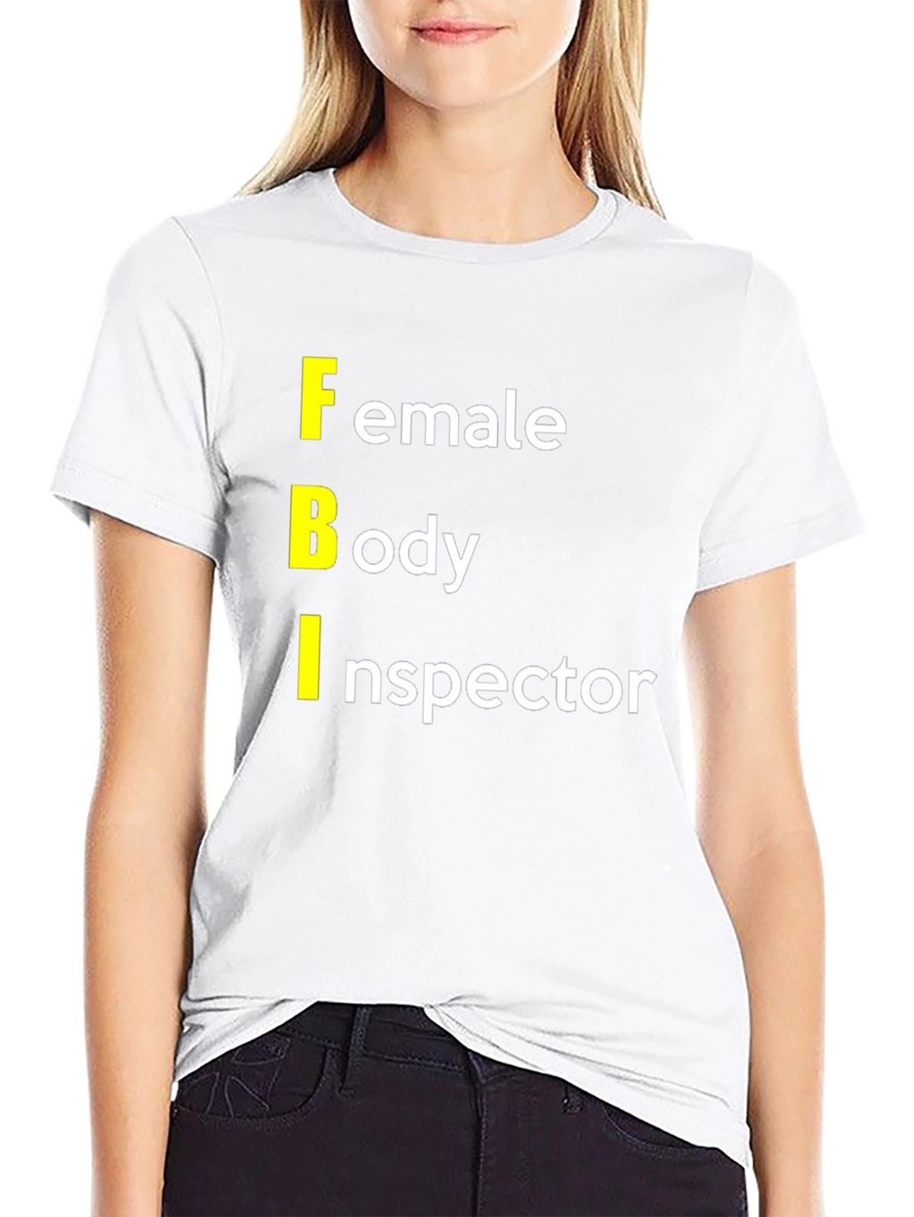 FBI: Female Body Inspector Graphic T-Shirt