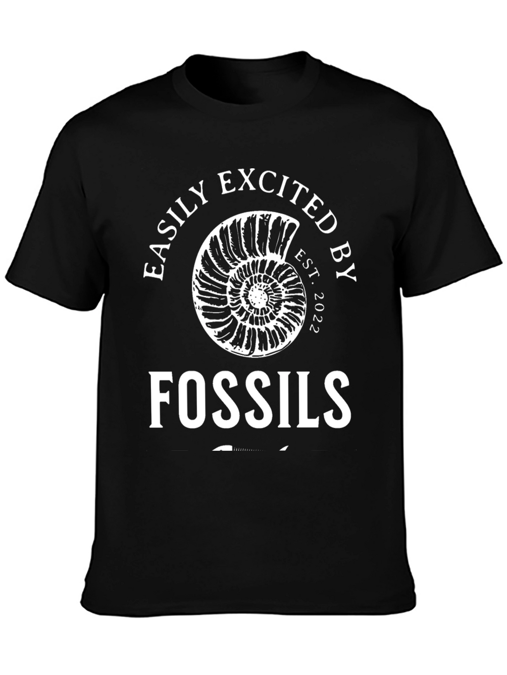 Easily Excited By Fossils T-Shirt