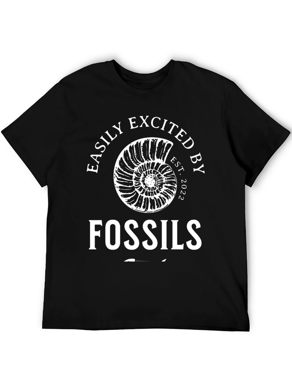Easily Excited By Fossils T-Shirt