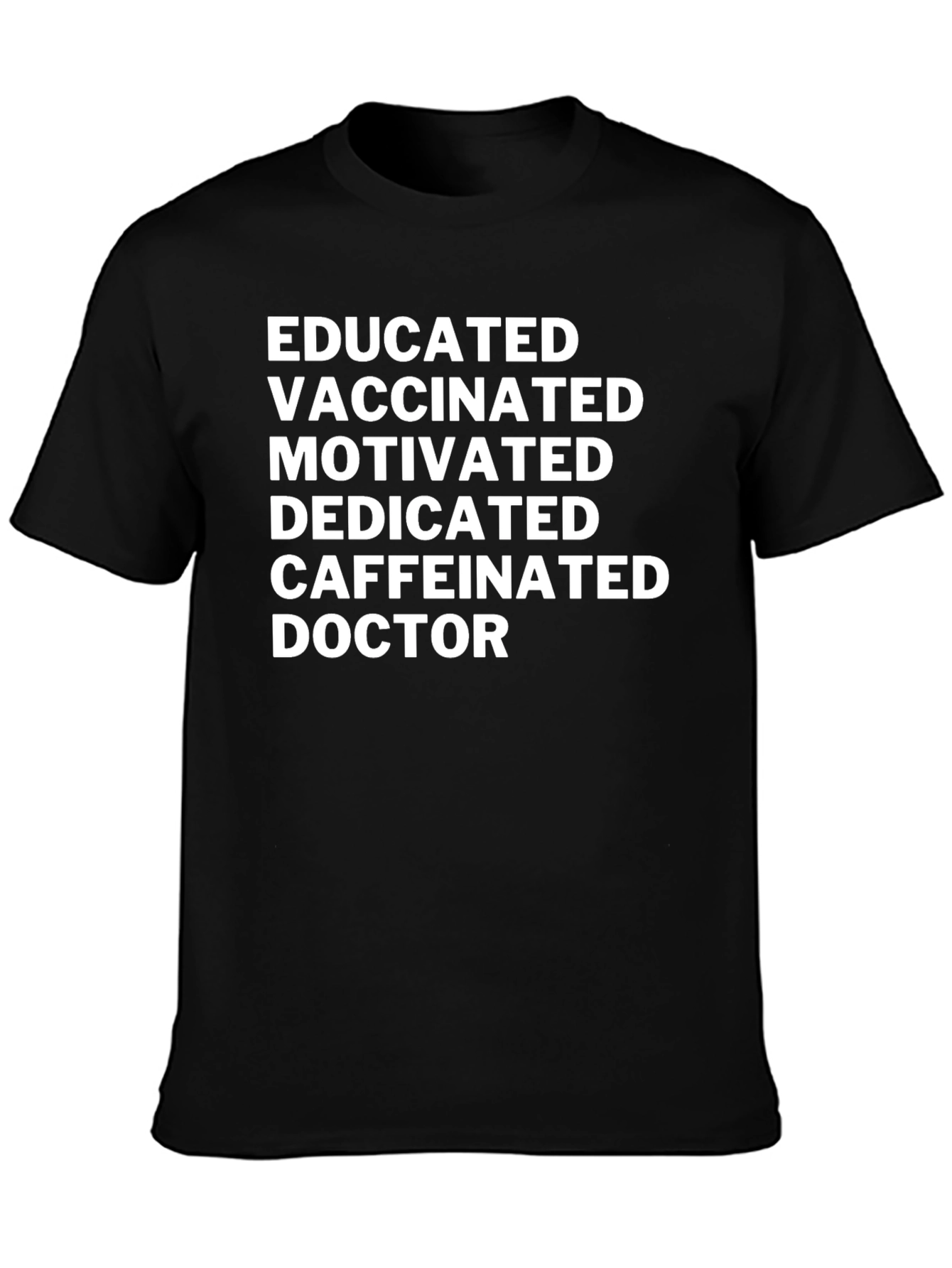 Educated Vaccinated Doctor Novelty T-Shirt