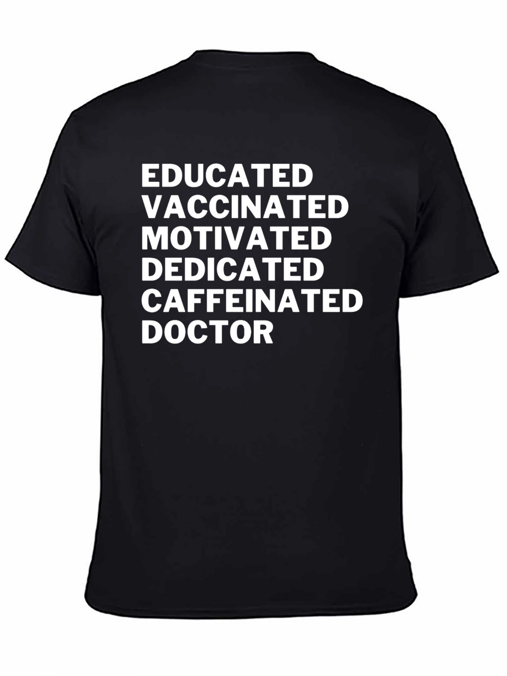 Educated Vaccinated Doctor Novelty T-Shirt