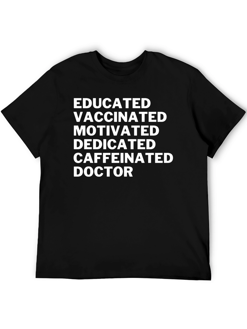 Educated Vaccinated Doctor Novelty T-Shirt