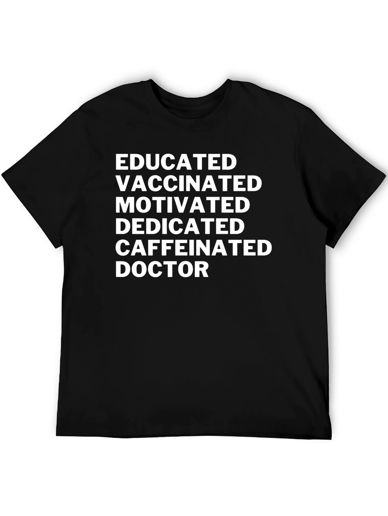 Educated Vaccinated Doctor Novelty T-Shirt
