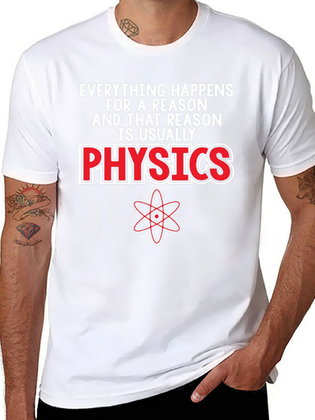 Physics T-Shirt - Everything Happens For A Reason