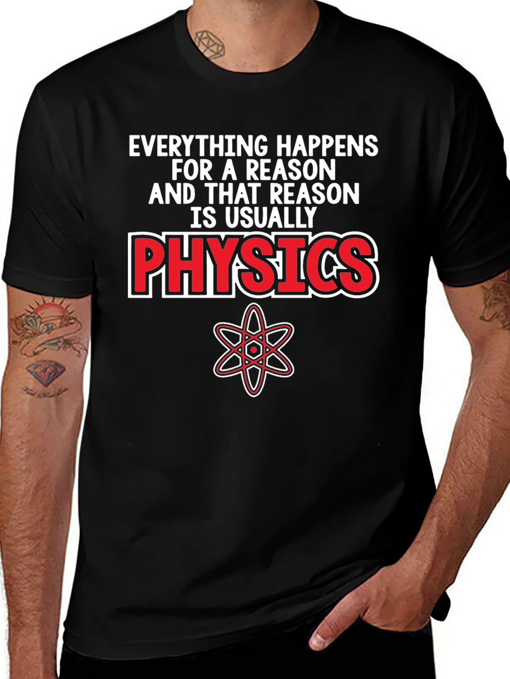 Physics T-Shirt - Everything Happens For A Reason